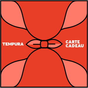 La carte cadeau Tempura